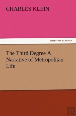 Bertrand.pt - The Third Degree A Narrative Of Metropolitan Life