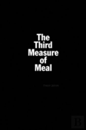 The Third Measure Of Meal
