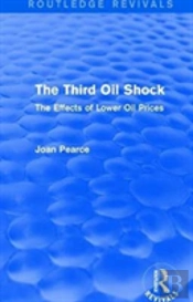 The Third Oil Shock (Routledge Revivals)