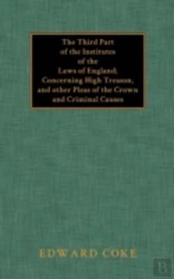 Bertrand.pt - The Third Part Of The Institutes Of The Laws Of England