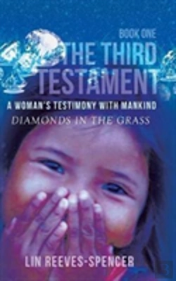 Bertrand.pt - The Third Testament - A Woman'S Testimony With Mankind- Diamonds In The Grass - Book One -