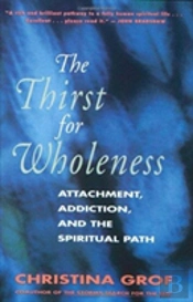 The Thirst For Wholeness