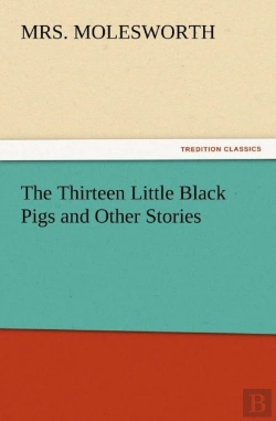 Bertrand.pt - The Thirteen Little Black Pigs And Other Stories