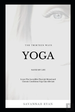 Bertrand.pt - The Thirteen Ways Yoga Saved My Life