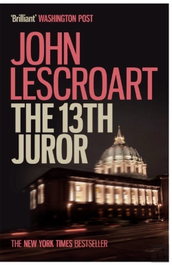 Bertrand.pt - The Thirteenth Juror (Dismas Hardy Series, Book 4)
