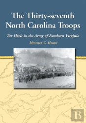 The Thirty-Seventh North Carolina Troops