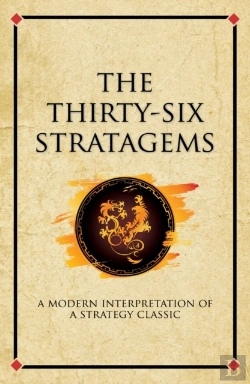 Bertrand.pt - The Thirty-Six Stratagems : A Modern-Day Interpretation Of A Strategy Classic