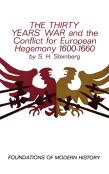 The Thirty Years' War And The Conflict For European Hegemony 1600-1660