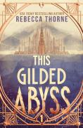 The This Gilded Abyss
