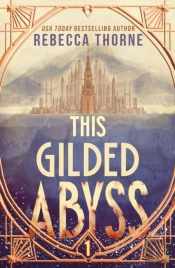 The This Gilded Abyss