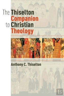 Bertrand.pt - The Thiselton Companion To Christian Theology