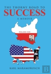 The Thorny Road To Success: A Memoir