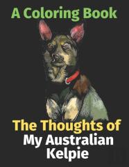 The Thoughts Of My Australian Kelpie