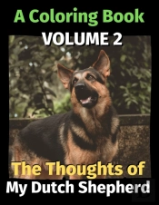 The Thoughts Of My Dutch Shepherd