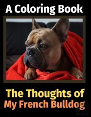 The Thoughts Of My French Bulldog