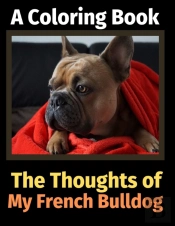 The Thoughts Of My French Bulldog