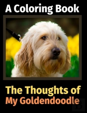 The Thoughts Of My Goldendoodle: A Color