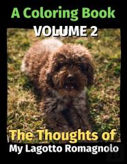 The Thoughts Of My Lagotto Romagnolo
