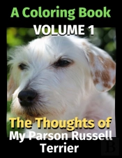 The Thoughts Of My Parson Russell Terrier