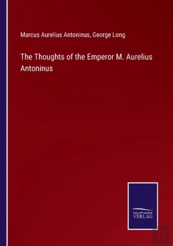 Bertrand.pt - The Thoughts Of The Emperor M. Aurelius Antoninus
