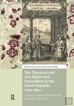 Bertrand.pt - The Thousand And One Nights And Orientalism In The Dutch Republic, 1700-1800