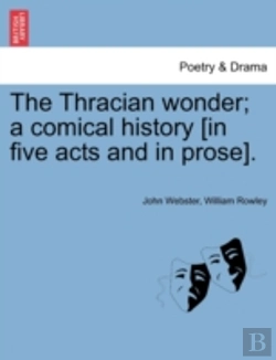 Bertrand.pt - The Thracian Wonder; A Comical History (