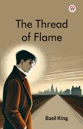 The Thread Of Flame (Edition1)