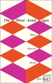 The Three Axial Ages