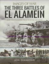 The Three Battles Of El Alamein