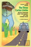 The Three Cactus Limbo  Bud'S Garage And The Quest Of The Three Magi