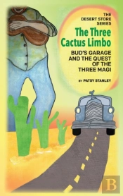 The Three Cactus Limbo  Bud'S Garage And The Quest Of The Three Magi