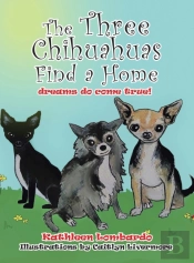 The Three Chihuahuas Find A Home