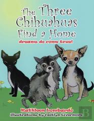 The Three Chihuahuas Find A Home