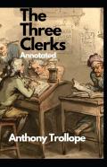The Three Clerks Annotated