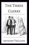 The Three Clerks Annotated