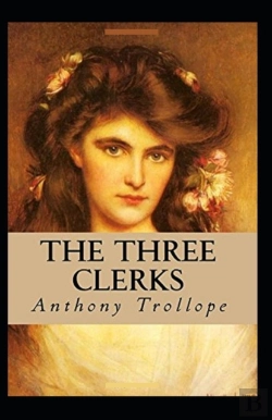 Bertrand.pt - The Three Clerks (Illustrated Edition)