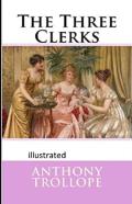 The Three Clerks Illustrated