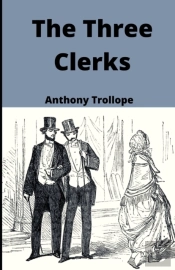 The Three Clerks Illustrated
