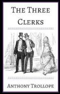 The Three Clerks Illustrated