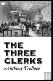 The Three Clerks Illustrated