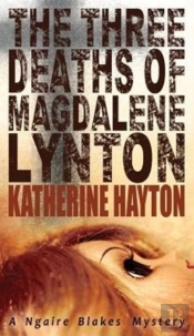 The Three Deaths Of Magdalene Lynton