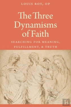Bertrand.pt - The Three Dynamisms Of Faith