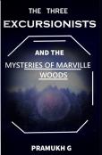 The Three Excursionists And The Mysteries Of Marville Woods