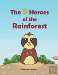 The Three Heroes Of The Rainforest