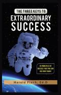 The Three Keys To Extraordinary Success