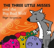 The Three Little Misses And The Big Bad Wolf