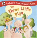 The Three Little Pigs: Ladybird First Favourite Tales