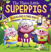 The Three Little Superpigs And Goldilocks And The Three Bears