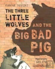 The Three Little Wolves And The Big Bad Pig