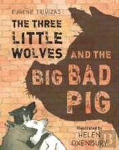 The Three Little Wolves And The Big Bad Pig